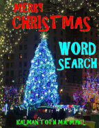 Merry Christmas Word Search: 120 Extra Large Print Entertaining Themed Puzzles