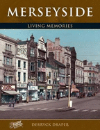 Merseyside: Living Memories