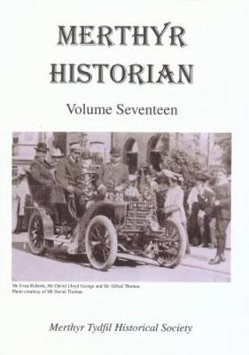 Merthyr Historian Volume 17 - Holley, T. F. (Editor)