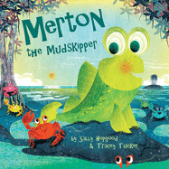 Merton the Mudskipper