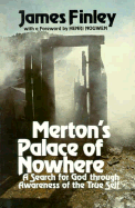 Merton's Palace of Nowhere: A Search for God Through Awareness of the True Self