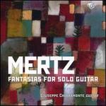 Mertz: Fantasias for Solo Guitar