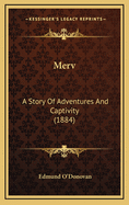 Merv: A Story of Adventures and Captivity (1884)