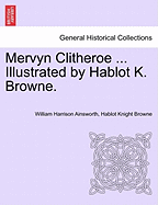 Mervyn Clitheroe ... Illustrated by Hablot K. Browne.