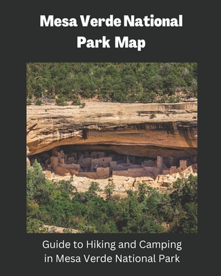 Mesa Verde National Park Map: Guide to Hiking and Camping in Mesa Verde National Park - Wilson, Elsie