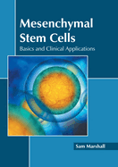 Mesenchymal Stem Cells: Basics and Clinical Applications