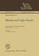 Mesons and Light Nuclei: Proceedings of the 5th International Symposium, Prague, September 1-6, 1991