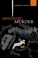 Mesozoic Murder: An Ansel Phoenix Mystery