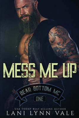 Mess Me Up - Vale, Lani Lynn