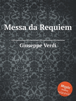 Messa Da Requiem - Verdi, Giuseppe