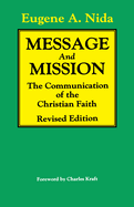 Message and Mission: The Communication of the Christian Faith Revised Edition