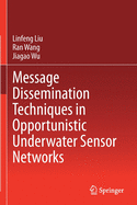 Message Dissemination Techniques in Opportunistic Underwater Sensor Networks