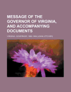 Message of the Governor of Virginia, and Accompanying Documents