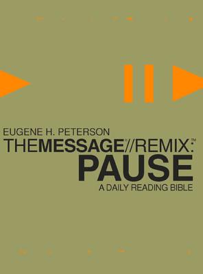 Message Remix: Pause Bible-MS: A Daily Reading Bible - Peterson, Eugene H