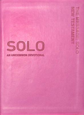 Message: Solo New Testament-MS: An Uncommon Devotional - Peterson, Eugene H (Translated by)