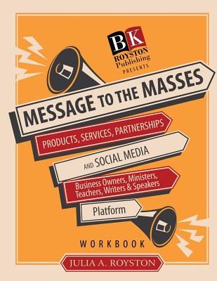 Message to the Masses Workbook - Royston, Claude R (Editor), and Royston, Julia a