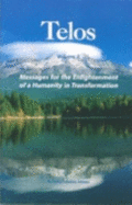 Messages for the Enlightenment of a Humanity in Transformation (Telos, Vol. 2)