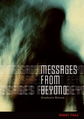 Messages from Beyond - Watson, Stephanie