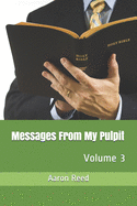 Messages From My Pulpit: Volume 3