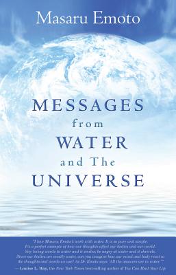 Messages from Water and the Universe - Emoto, Masaru