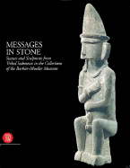 Messages in Stone: Statues and Sculptures from Tribal Indonesia in the Collections of the Barbier Mueller Museum - Barbier, Jean-Paul