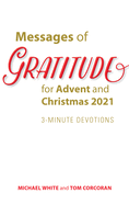 Messages of Gratitude for Advent and Christmas 2021: 3-Minute Devotions