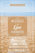 Messages of Love Remembered