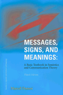 Messages, Signs, and Meanings: A Basic Textbook in Semiotics and Communication