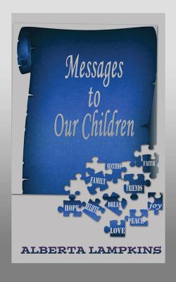 Messages to Our Children - Lampkins, Alberta