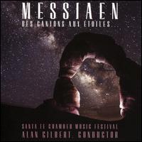 Messaien: Des canyons aux toiles - Santa Fe Chamber Music Festival; Alan Gilbert (conductor)