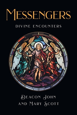 Messengers: Divine Encounters - John, Deacon, and Scott, Mary