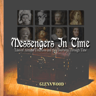 Messengers In Time: Tales of Antique Treasures and their Journeys Through Time