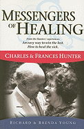 Messengers of Healing: Charles & Frances Hunter