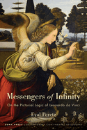 Messengers of Infinity: On the Pictorial Logic of Leonardo Da Vinci