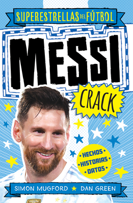 Messi Crack (Spanish Edition) - Green, Dan (Illustrator), and Mugford, Simon
