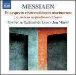 Messiaen: Et exspecto resurrectionem mortuorum