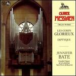 Messiaen: Les Corps Glorieux; Diptyque