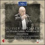 Messiaen: Les Offrandes Oublies; Pomes pour Mi; Chronochromie