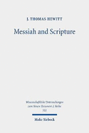 Messiah and Scripture: Paul's 'in Christ' Idiom in Its Ancient Jewish Context