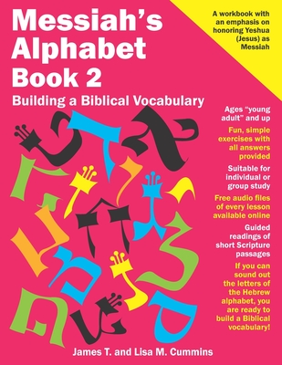 Messiah's Alphabet Book 2: Building a Biblical Vocabulary - Cummins, Lisa M, and Cummins, James T