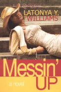 Messin' Up - Williams, Latonya Y