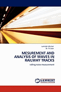Mesurement and Analysis of Waves in Railway Tracks