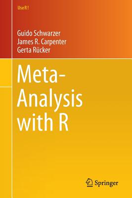 Meta-Analysis with R - Schwarzer, Guido, and Carpenter, James R, and Rcker, Gerta