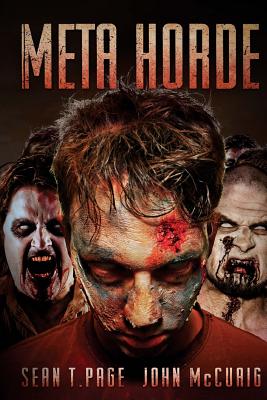 Meta-Horde: A Ministry of Zombies Novel - Page, Sean T, and McCuaig, John