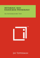 Metabolic And Endocrine Physiology: An Introductory Text