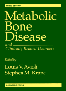 Metabolic Bone Disease and Clinically Related Disorders