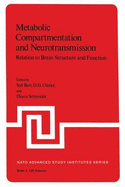 Metabolic Compartmentation and Neurotransmission: Relation to Brain Structure and Function