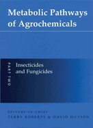 Metabolic Pathways of Agrochemicals: Part 2: Insecticides and Fungicides