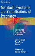 Metabolic Syndrome and Complications of Pregnancy: The Potential Preventive Role of Nutrition
