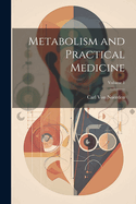 Metabolism and Practical Medicine; Volume 1